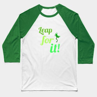 Leap for it! Baseball T-Shirt